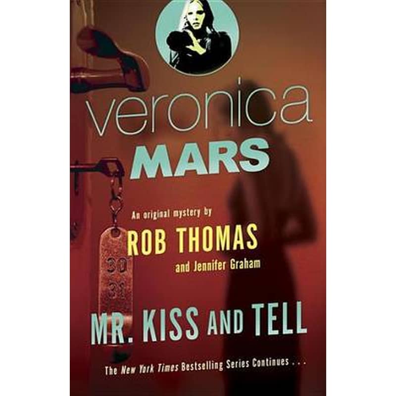 Veronica Mars 2: An Original Mystery by Rob Thomas