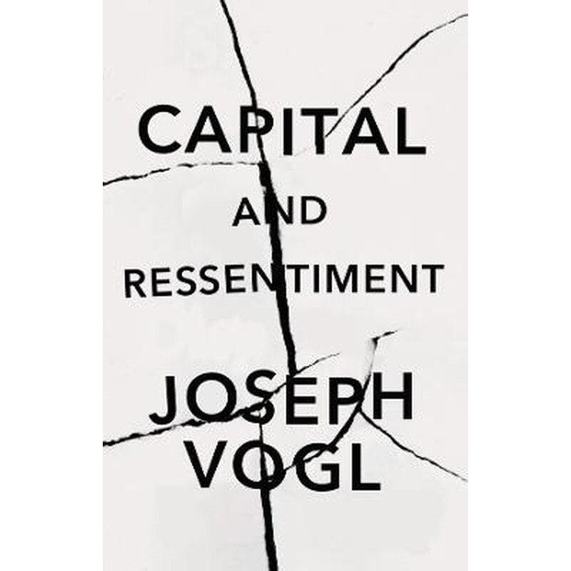 Capital and Ressentiment - A Short Theory of the Present 1751479