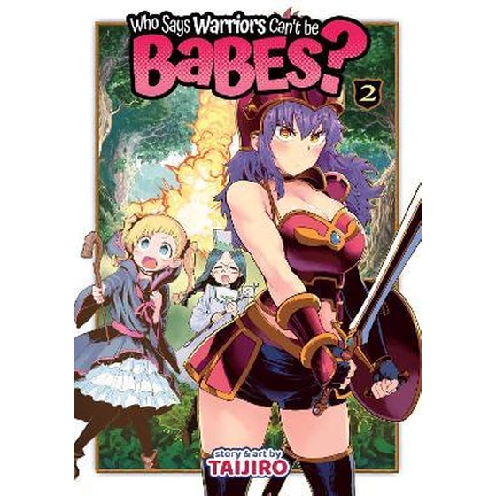 Who Says Warriors Can't be Babes?, Vol. 2 image 0