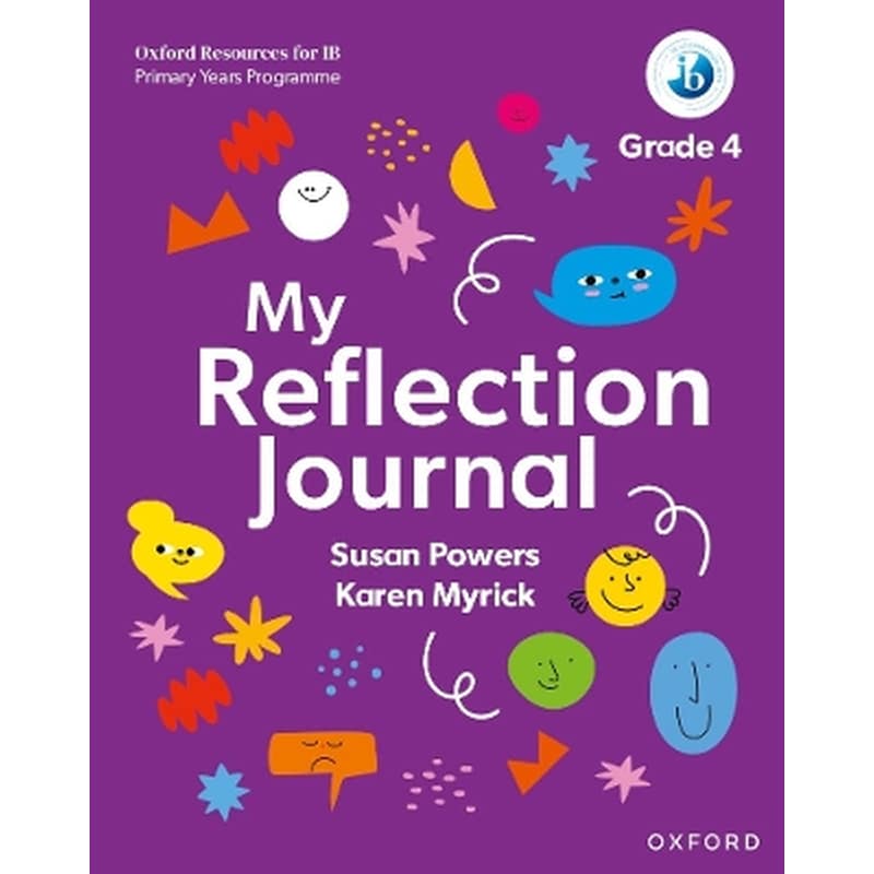 Oxford Resources for IB PYP: My Reflection Journal Grade 4