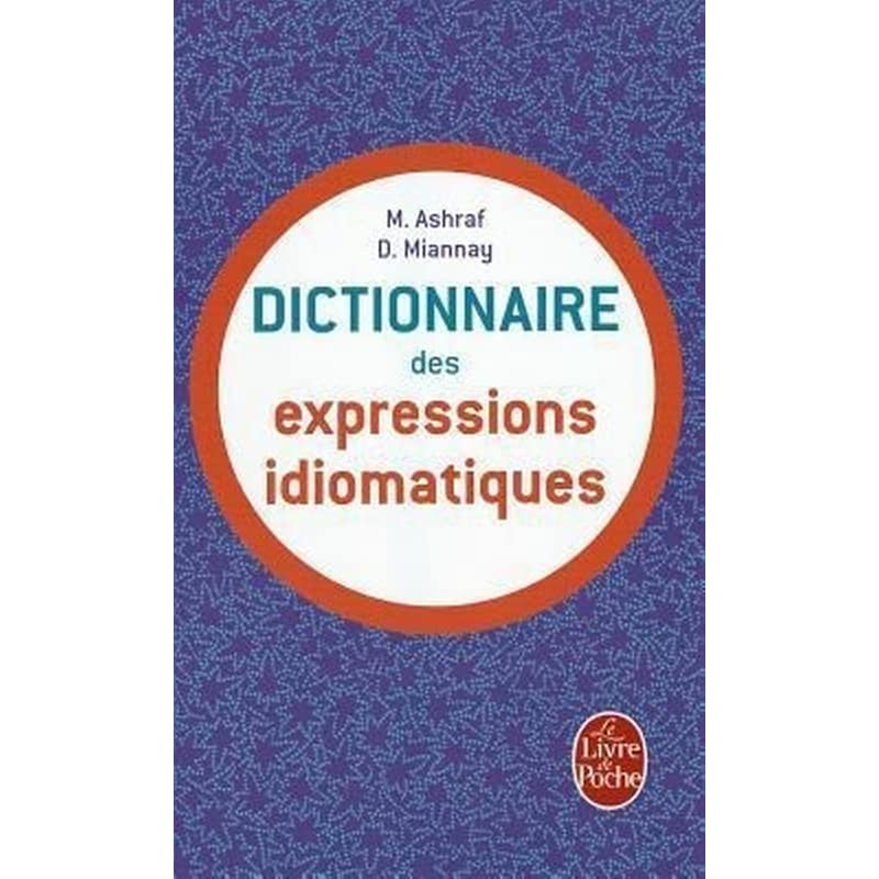 Dictionnaire Des Expressions Idiomatiques