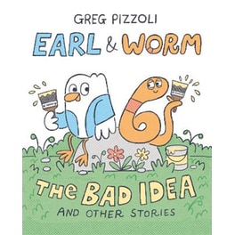 Earl & Worm #1: The Bad Idea and Other Stories