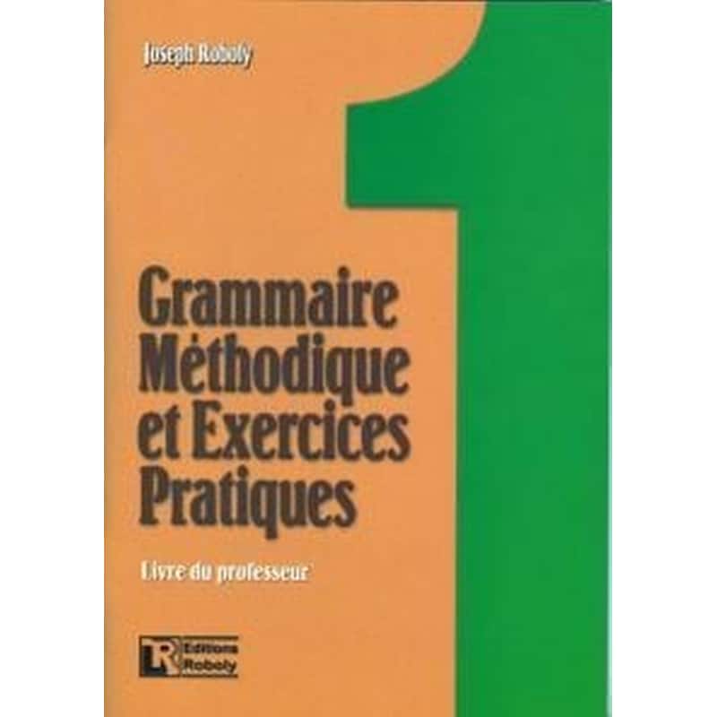 Grammaire méthodique et exercices practiques 1
