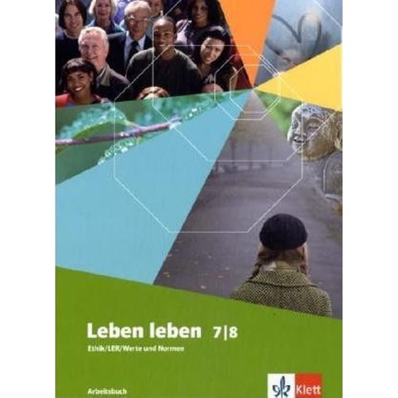 Leben leben Neu. 7./8. Schülerbuch : Brandenburg, Berlin, Mecklenburg-Vorpommern, Niedersachsen, Rheinland-Pfalz, Saarland, Schleswig-Holstein, Sachsen, Sachsen-Anhalt, Thüringen image 0