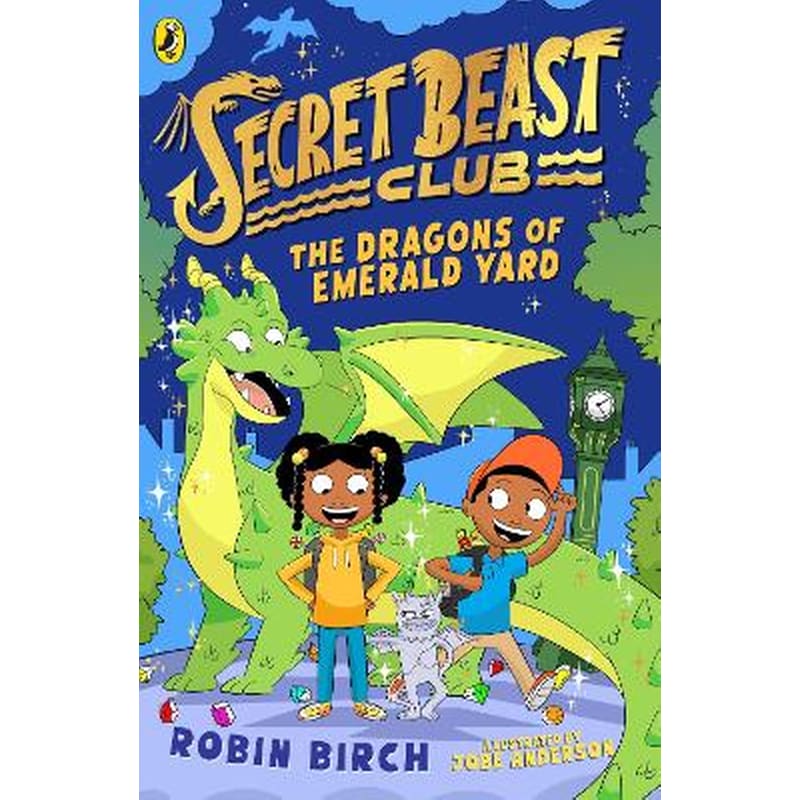 Secret Beast Club: The Dragons of Emerald Yard