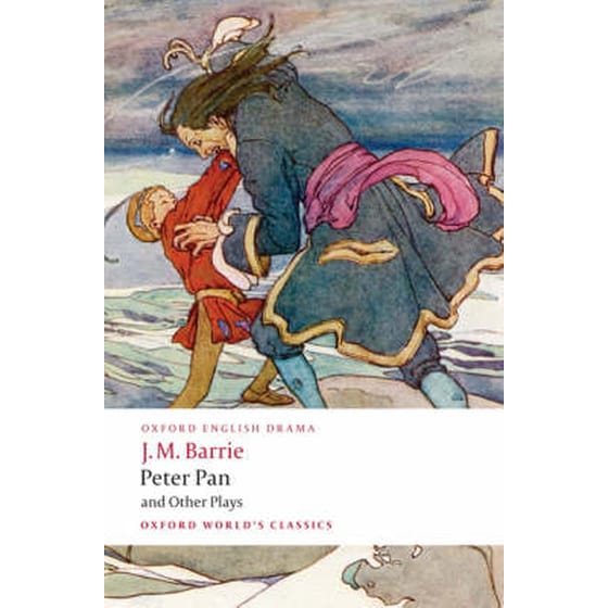 Peter Pan and Other Plays "Admirable Crichton", "Peter Pan", "When Wendy Grew Up", "What Every Woman Knows", "Mary Rose" image 0