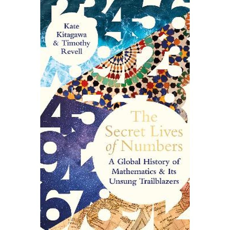 The Secret Lives of Numbers