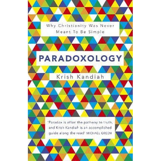Paradoxology : Why Christianity was never meant to be simple image 0