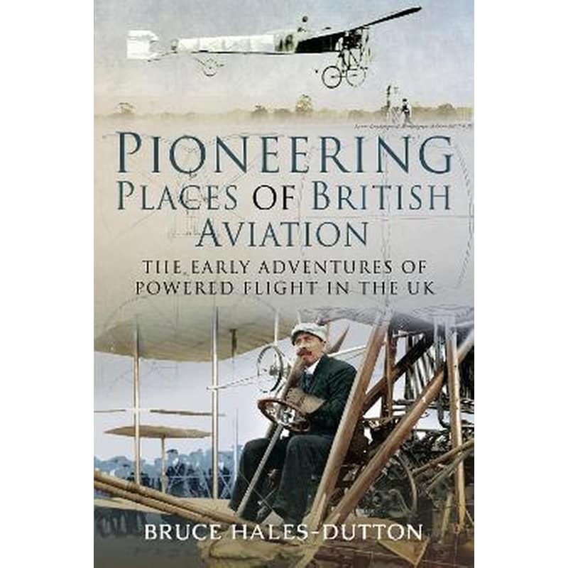 Pioneering Places of British Aviation
