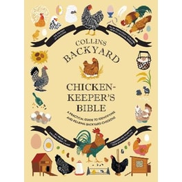 Collins Backyard Chicken-keeper’s Bible