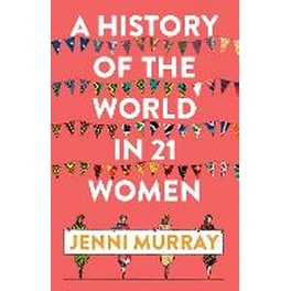 History of the World in 21 Women