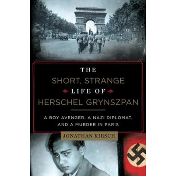 The Short, Strange Life of Herschel Grynszpan image 0