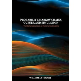 Probability, Markov Chains, Queues, and Simulation