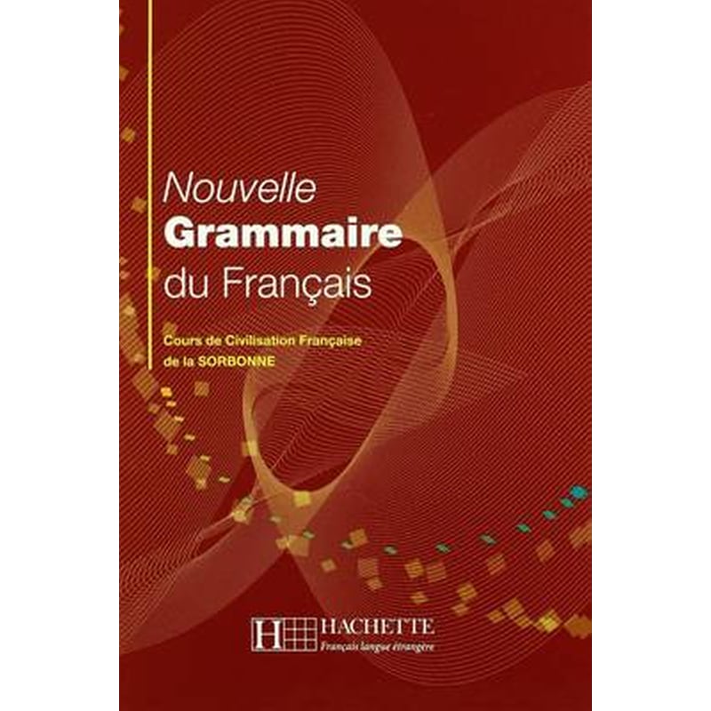 Nouvelle Grammaire du Francais (Cours de Civilisation de la Sorbonne)