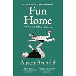 Fun Home : A Family Tragicomic