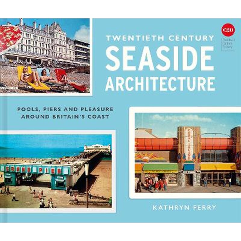 Twentieth Century Seaside Architecture