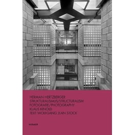 Herman Hertzberger (Bilingual edition) : Strukturalismus / Structuralism