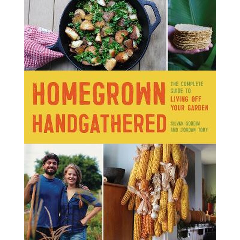 Homegrown Handgathered