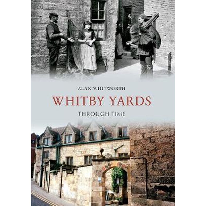 Whitby Yards Through Time