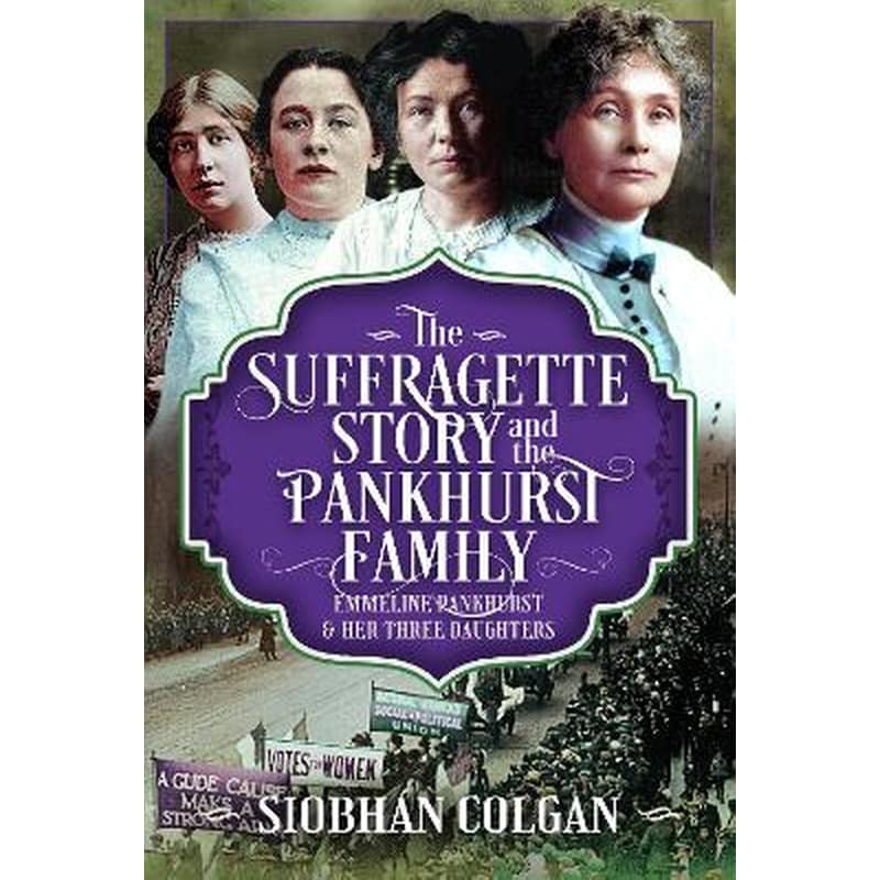 The Suffragette Story and the Pankhurst Family