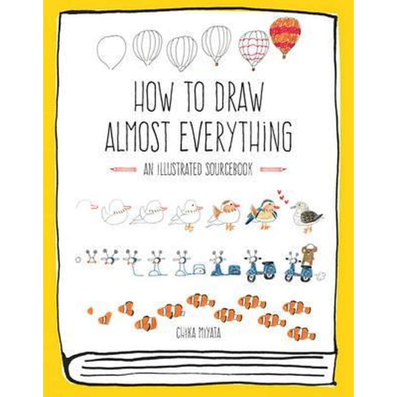 How to Draw Almost Everything : An Illustrated Sourcebook 1734488