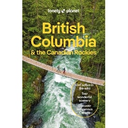 Lonely Planet British Columbia & the Canadian Rockies