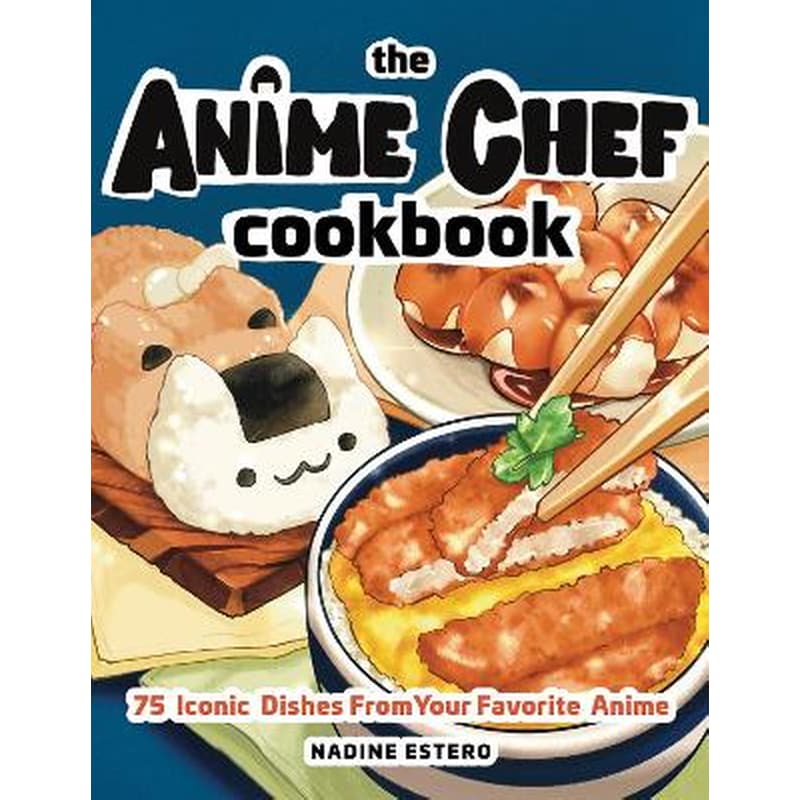 The Anime Chef Cookbook