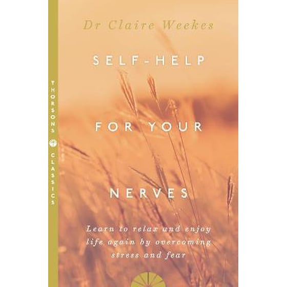 Self-Help for Your Nerves: Learn to relax and enjoy life again by overcoming stress and fear image 0