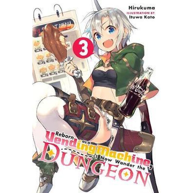 Reborn as a Vending Machine I Now Wander the Dungeon Vol. 3 (light novel)