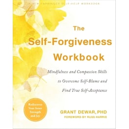 The Self-Forgiveness Workbook