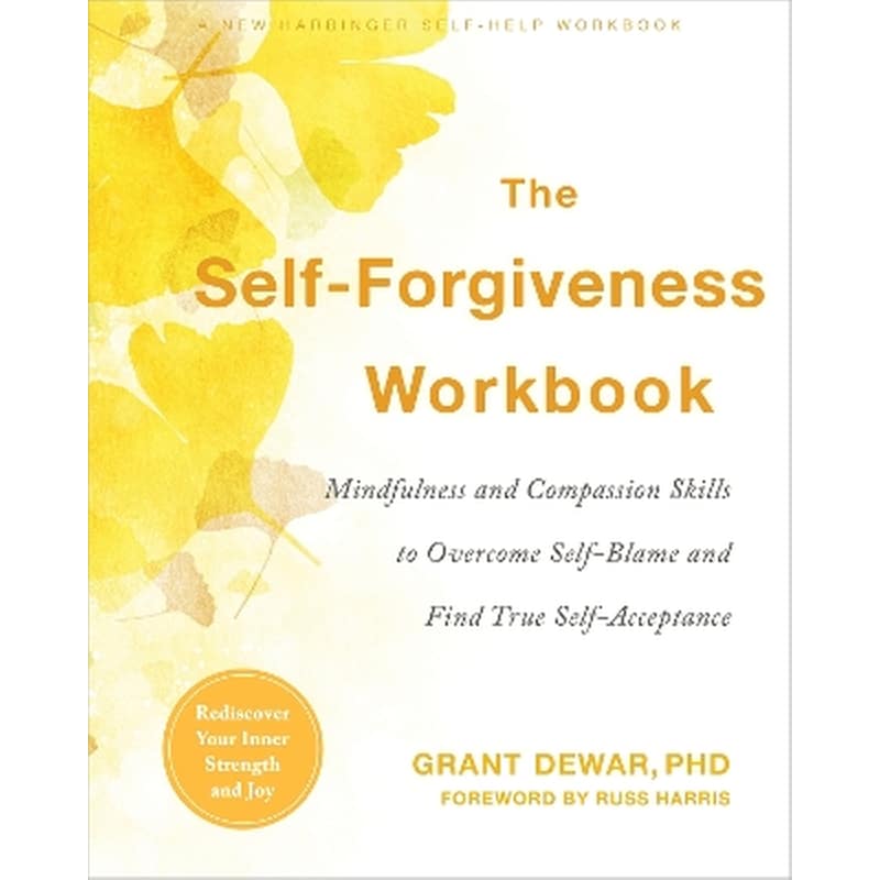 The Self-Forgiveness Workbook