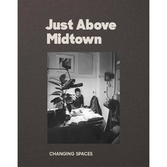 Just Above Midtown: 1974 to the Present image 0