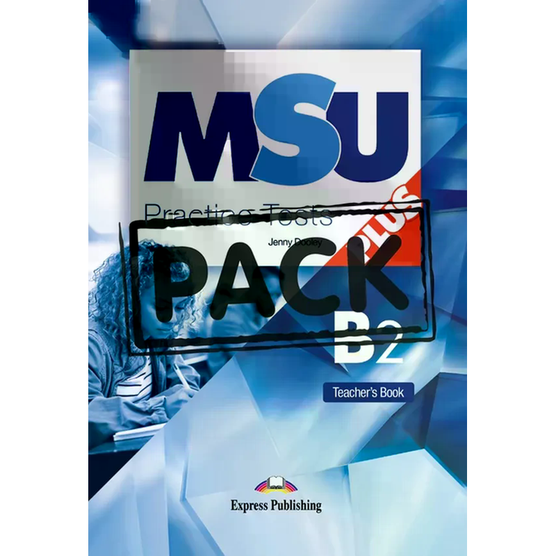 MSU Plus Practice Tests B2 - Teachers Book
