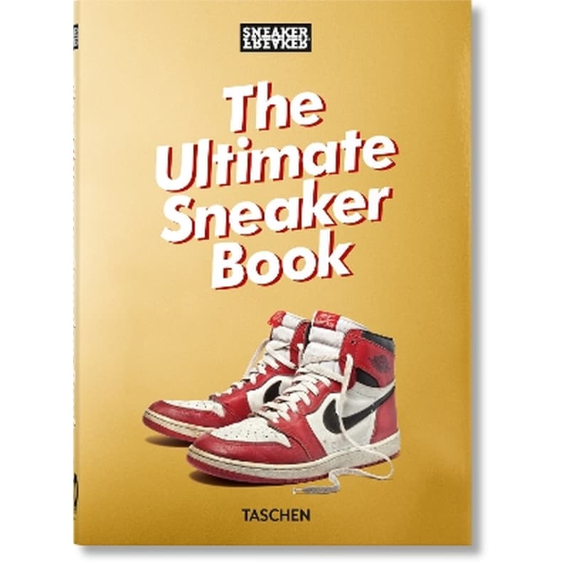 Sneaker Freaker. The Ultimate Sneaker Book. 45th Ed.