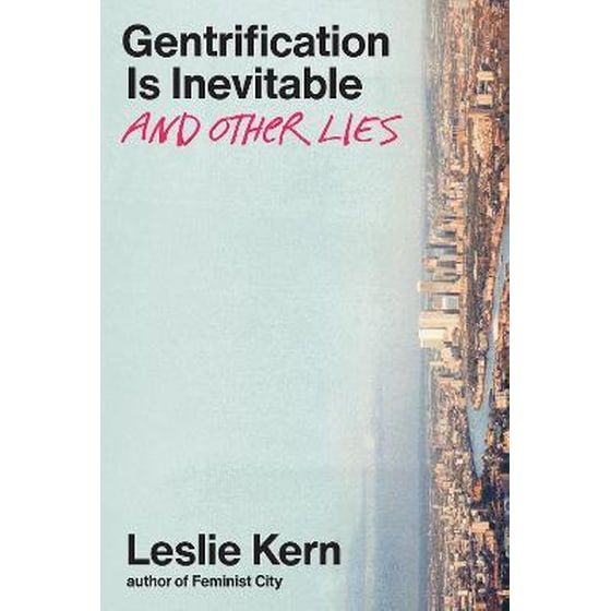 Gentrification Is Inevitable and Other Lies image 0