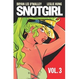 Snotgirl Volume 3- Is This Real Life?