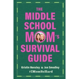 The Middle School Mom's Survival Guide