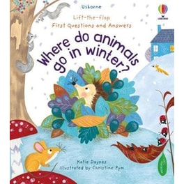 First Questions and Answers: Where Do Animals Go In Winter?