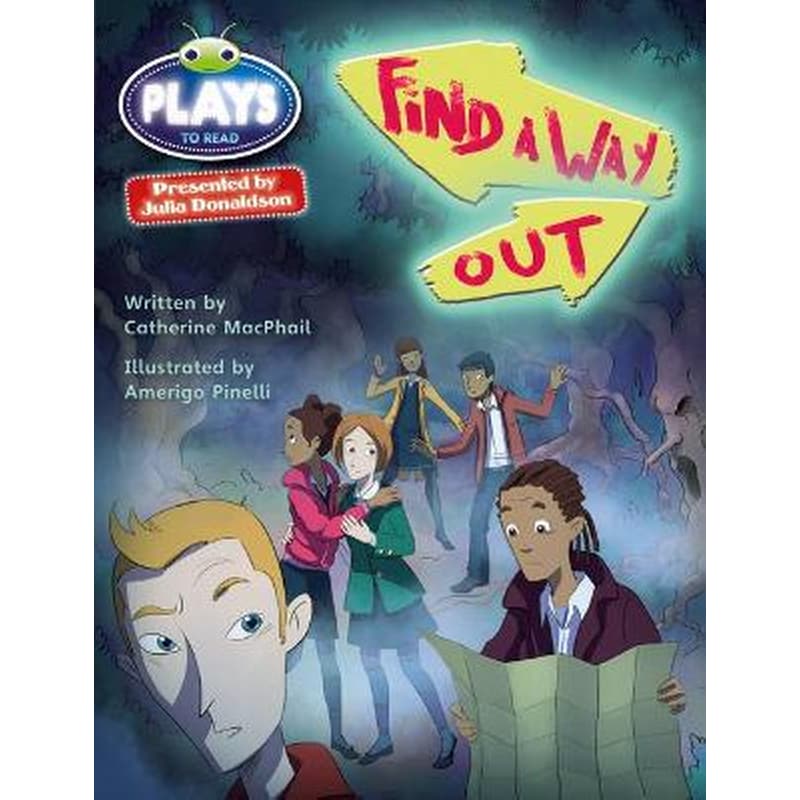 Bug Club Julia Donaldson Plays Red (KS2)/5C-5B Find a Way Out Red (KS2)/5c-5b