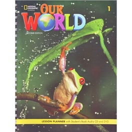 Our World 1: Lesson Planner with Student's Book Audio CD and DVD