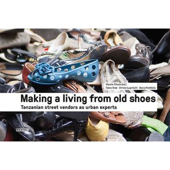 Making a Living from Old Shoes- Tanzanian Street Vendors as Urban Experts image 0