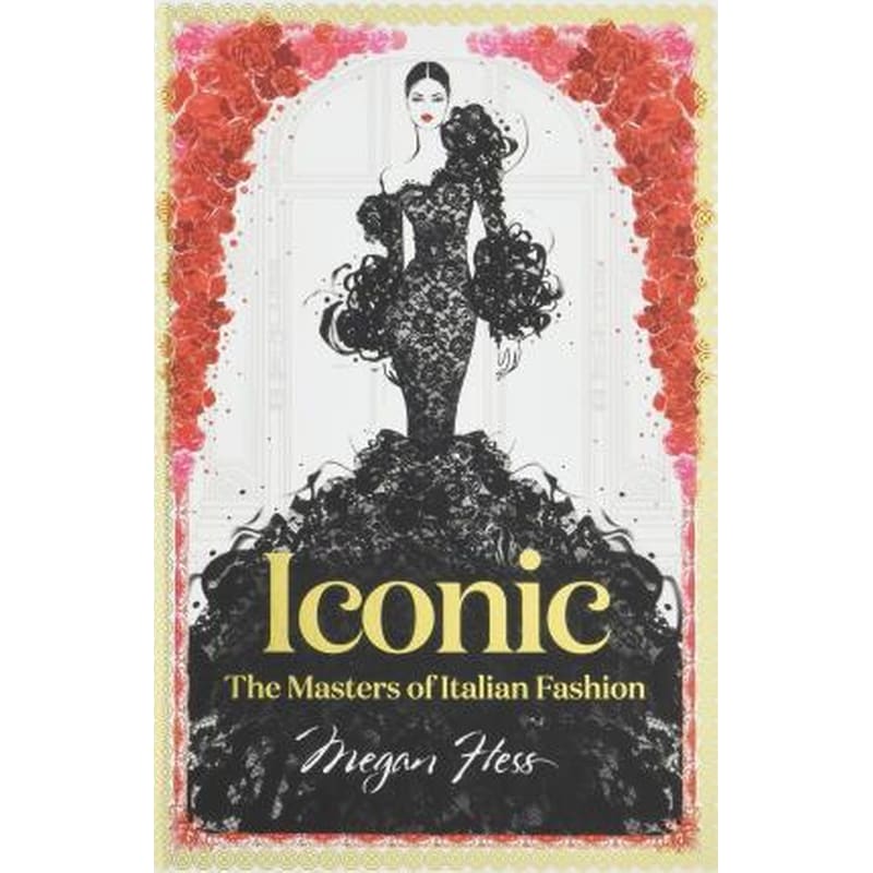 Iconic: The Masters of Italian Fashion