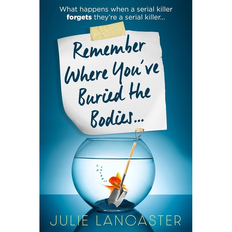 Remember Where You’ve Buried the Bodies