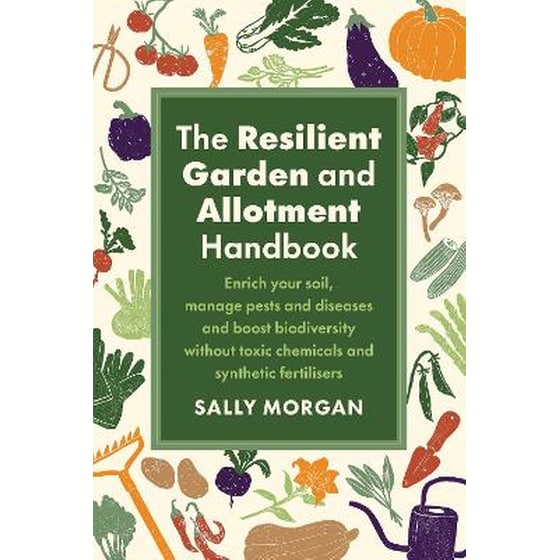 The Resilient Garden and Allotment Handbook image 0