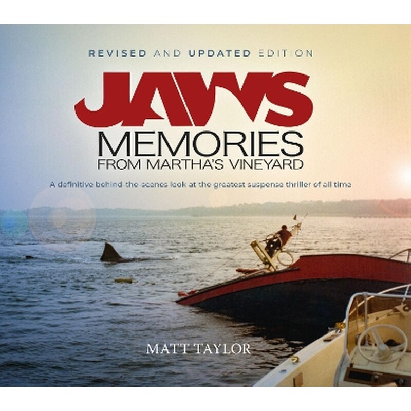 Jaws: Memories from Marthas Vineyard: Revised Updated Edition