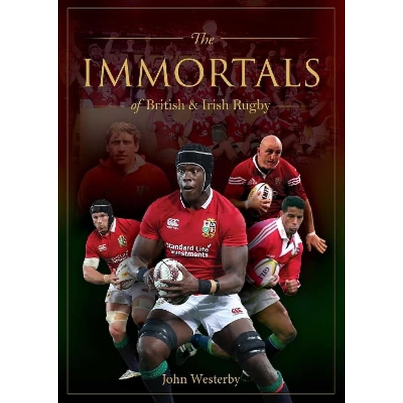 Immortals of British Irish Rugby