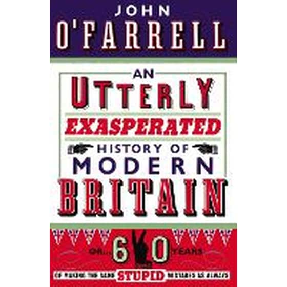 Utterly Exasperated History of Modern Britain image 0