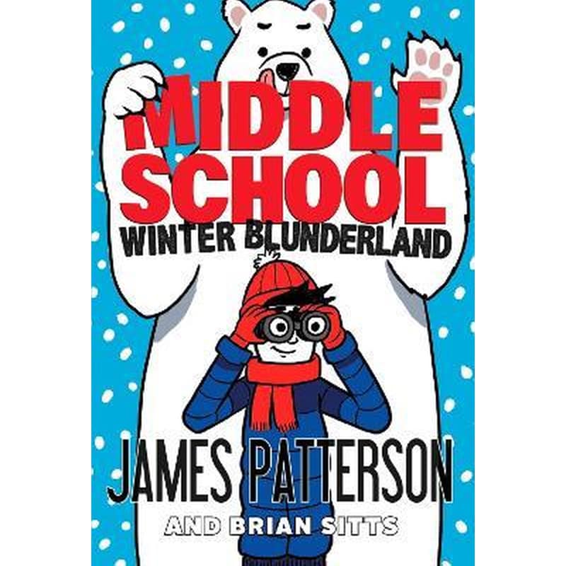 Middle School: Winter Blunderland : (Middle School 15)