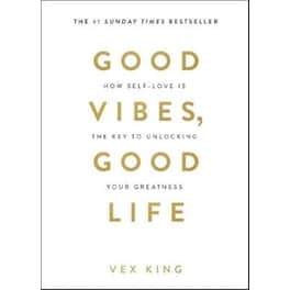 Good Vibes, Good Life