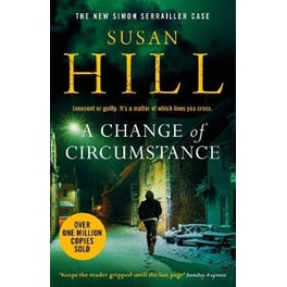 A Change of Circumstance : The new Simon Serrailler novel from the million-copy bestselling author